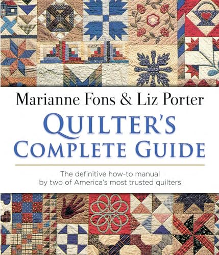 Quilter's Complete Guide: The Definitive How-To Manual by Two of America's Most Trusted Quilters (Dover Crafts: Quilting)