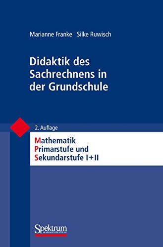 Didaktik des Sachrechnens in der Grundschule (Mathematik Primarstufe und Sekundarstufe I + II)