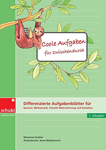 Coole Aufgaben für zwischendurch: Differenzierte Aufgabenblätter für Sprache, Mathematik, Visuelle Wahrnehmung und Gestalten 1. Schuljahr von Georg Westermann Verlag