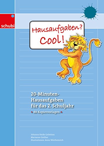 Hausaufgaben? Cool!: 20-Minuten-Hausaufgaben für das 2. Schuljahr (Hausaufgaben? Cool!: Selbsterklärende Aufgabenblätter für das 1. bis 4. Schuljahr)