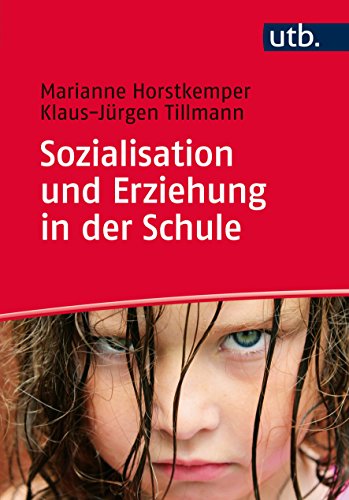 Sozialisation und Erziehung in der Schule von UTB GmbH
