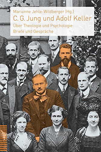 C. G. Jung und Adolf Keller: Über Theologie und Psychologie: Briefe und Gespräche C. G. Jung und Adolf Keller: Über Theologie und Psychologie: Briefe und Gespräche von Theologischer Verlag