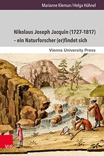 Nikolaus Joseph Jacquin (1727-1817) - ein Naturforscher (er)findet sich von V&R unipress