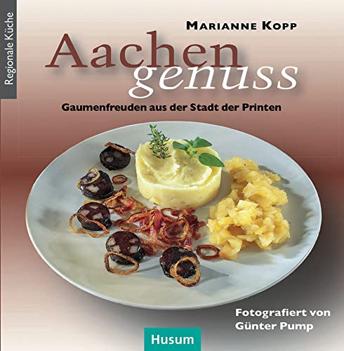 Aachen-Genuss: Gaumenfreuden aus der Stadt der Printen und Puttes