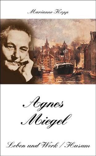 Agnes Miegel - Leben und Werk (Husum-Taschenbuch) von Husum Verlag