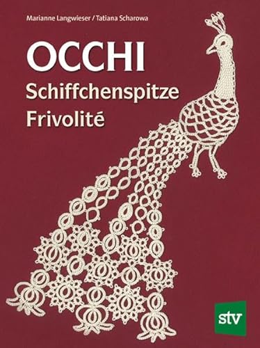 Occhi - Schiffchenspitze - Frivolité von Stocker Leopold Verlag