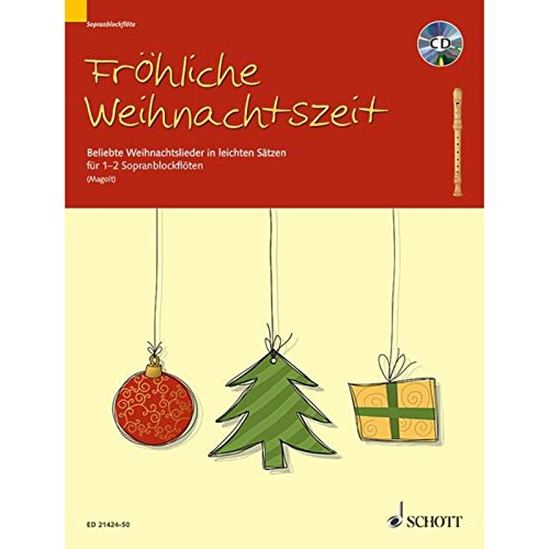 Fröhliche Weihnachtszeit: Beliebte Weihnachtslieder in leichten Sätzen. 1-2 Sopran-Blockflöten. von Schott Music Distribution