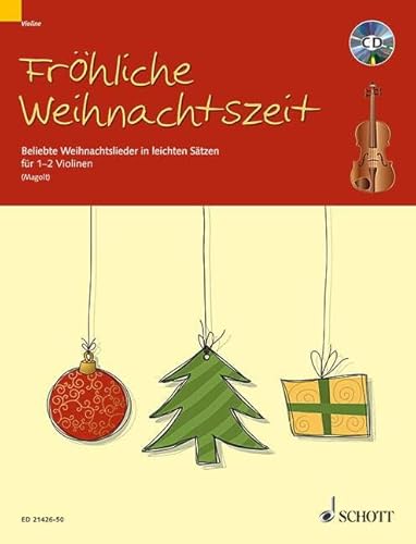 Fröhliche Weihnachtszeit: Beliebte Weihnachtslieder in leichten Sätzen. 1-2 Violinen.