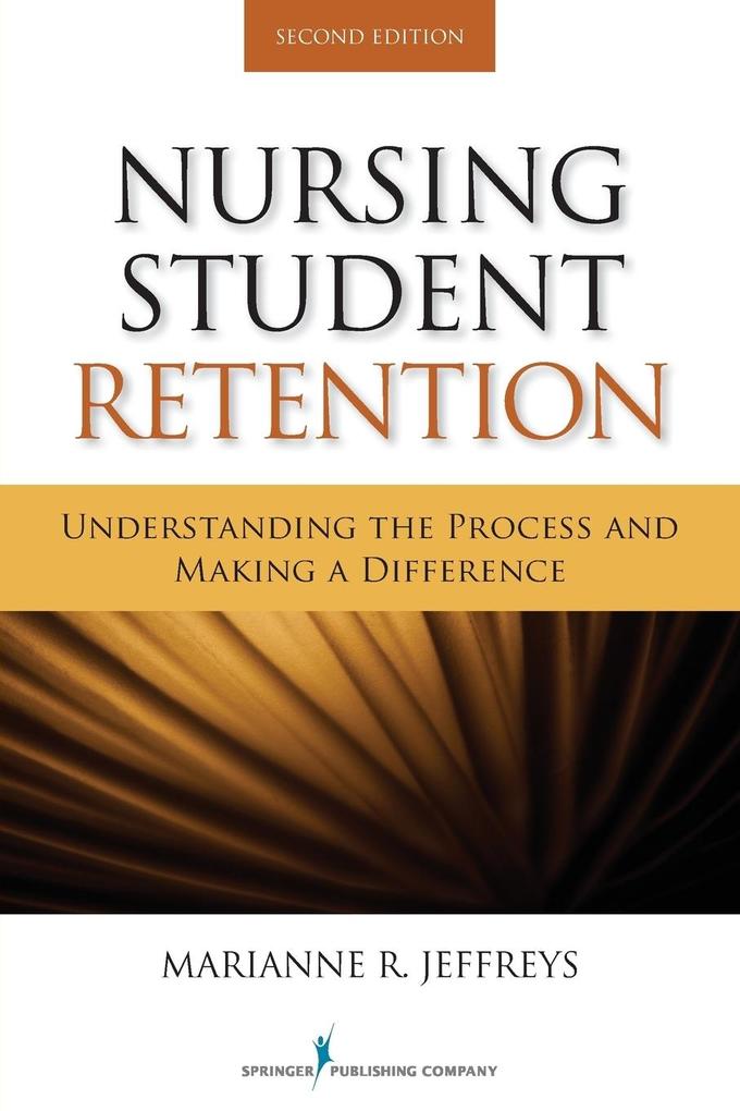 Nursing Student Retention von Springer Publishing Company