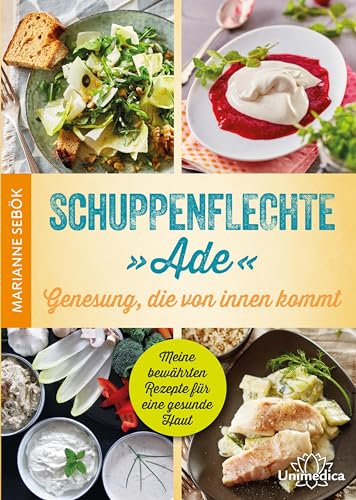 Schuppenflechte "Ade" - Genesung, die von innen kommt: Meine bewährten Rezepte für eine gesunde Haut Schuppenflechte "Ade" - Genesung, die von innen kommt: Meine bewährten Rezepte für eine gesunde Haut