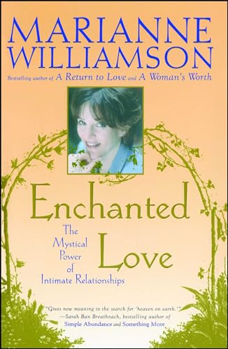 Enchanted Love: The Mystical Power Of Intimate Relationships