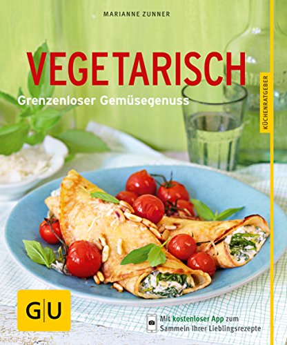 Vegetarisch: Grenzenloser Gemüsegenuss