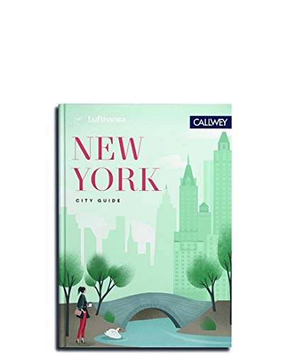 Lufthansa City Guide - New York: Durch die Stadt mit Insidern wie Olivia Palermo, Tory Burch und Vanessa von Bismarck