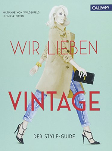 Wir lieben Vintage: Der Style-Guide