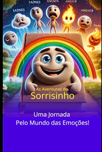 As Aventuras do Sorrisinho: Uma Jornada pelo Mundo das Emoções von Independently published