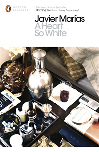 A Heart so White: Ausgezeichnet mit dem International IMPAC Dublin Literary Award 1997 (Penguin Modern Classics) von Penguin