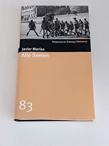 Alle Seelen. SZ-Bibliothek Band 83 Alle Seelen. SZ-Bibliothek Band 83