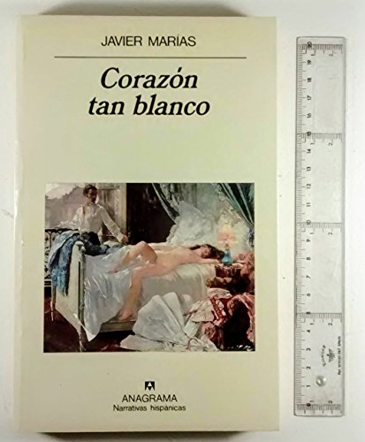 Corazón tan blanco (Narrativas hispánicas, Band 125)