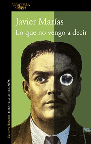 Lo que no vengo a decir (Hispánica) von Alfaguara