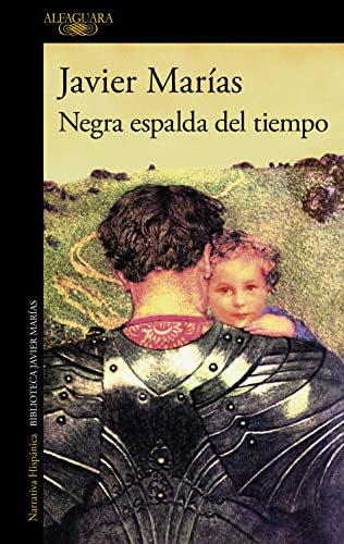 Negra espalda del tiempo (Hispánica) von Alfaguara