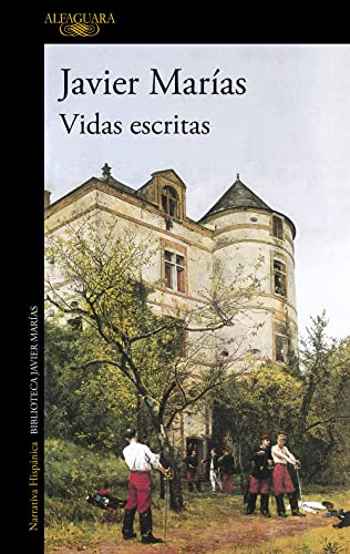 Vidas escritas (Hispánica) von Alfaguara