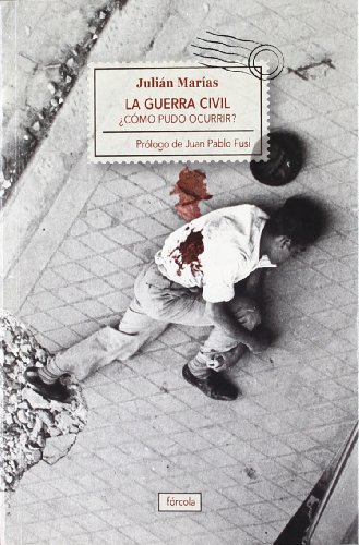 La Guerra Civil : ¿cómo pudo ocurrir? (Singladuras, Band 11)