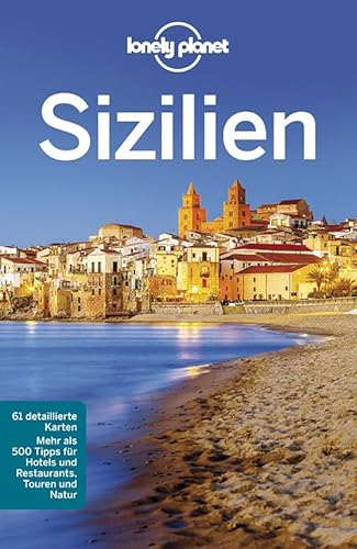 Lonely Planet Reiseführer Sizilien: 61 detaillierte Karten, mehr als 500 Tipps für Hotels und Restaurants, Touren und Natur Lonely Planet Reiseführer Sizilien: 61 detaillierte Karten, mehr als 500 Tipps für Hotels und Restaurants, Touren und Natur