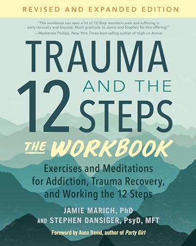 Trauma and the 12 Steps--The Workbook: Exercises and Meditations for Addiction, Trauma Recovery, and Working the 12 Steps--Revised and expanded edition von North Atlantic Books