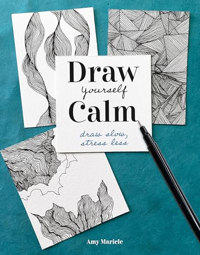 Draw Yourself Calm: Draw Slow, Stress Less