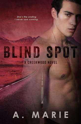 Blind Spot: A Creekwood Novel (Creekwood Series, Band 3)