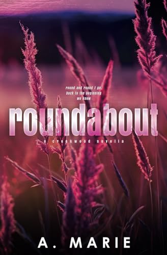Roundabout Alternate Cover Edition (Creekwood Alternate Cover Edition Series, Band 4)