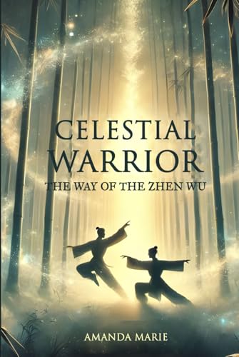 Celestial Warrior: The Way of the Zhen Wu von Lotus Petal Publishing