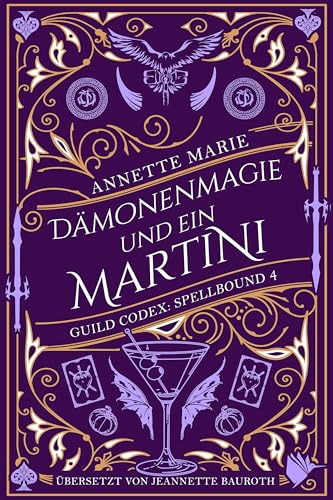 Dämonenmagie und ein Martini (Guild Codex: Spellbound) von Second Chances Verlag