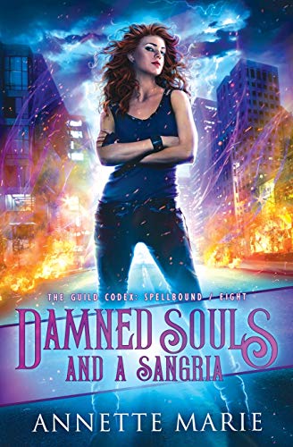 Damned Souls and a Sangria (The Guild Codex: Spellbound, Band 8)