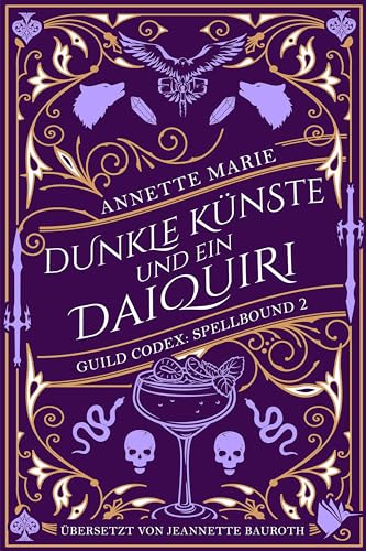 Dunkle Künste und ein Daiquiri (Guild Codex: Spellbound) von Second Chances Verlag