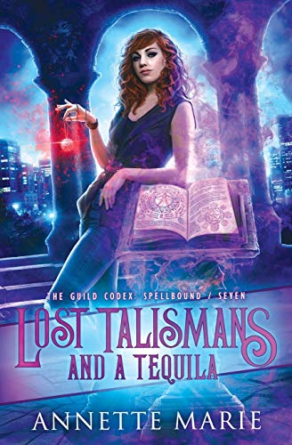 Lost Talismans and a Tequila (The Guild Codex: Spellbound, Band 7) von Dark Owl Fantasy Inc