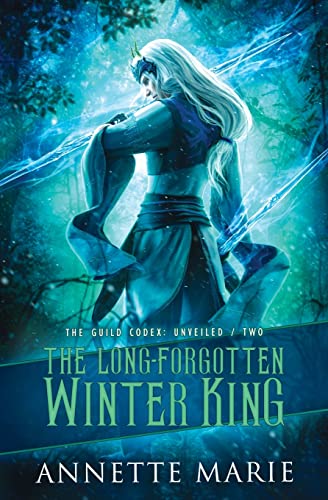The Long-Forgotten Winter King (The Guild Codex: Unveiled, Band 2) The Long-Forgotten Winter King (The Guild Codex: Unveiled, Band 2) von Dark Owl Fantasy