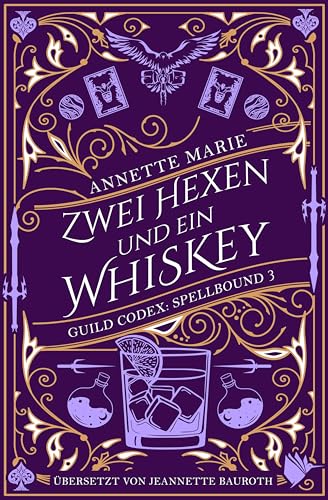 Zwei Hexen und ein Whiskey (Guild Codex: Spellbound) von Second Chances Verlag