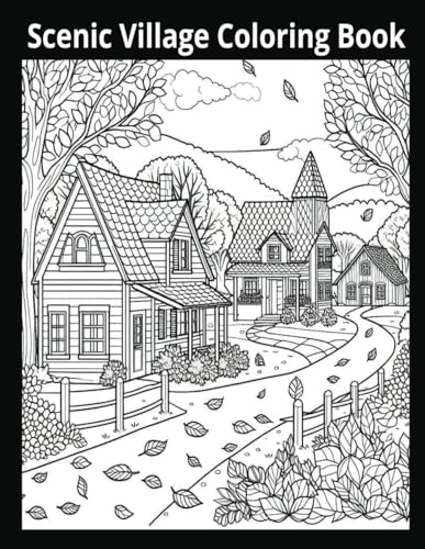 Scenic Village Coloring Book von Independently published