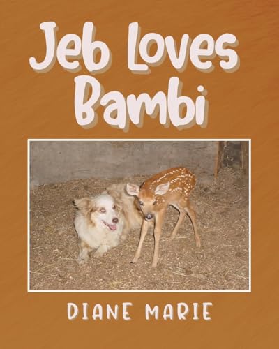 Jeb Loves Bambi Jeb Loves Bambi von Covenant Books