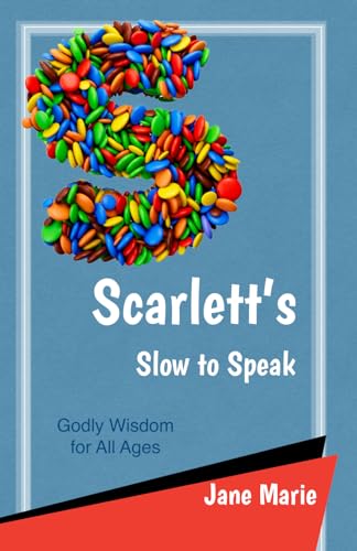 Scarlett's Slow to Speak (Godly Wisdom) von Independently published
