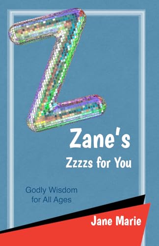 Zane's Zzzzs for You: Godly Wisdom for All Ages von Independently published