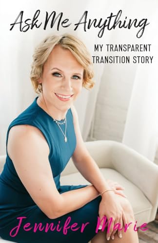 Ask Me Anything: My Transparent Transition Story Ask Me Anything: My Transparent Transition Story von Reflek Publishing