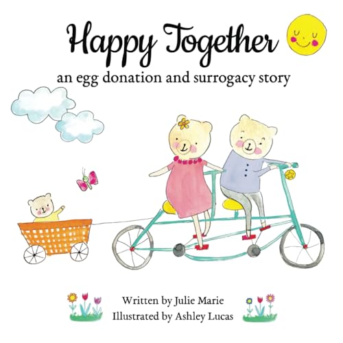 Happy Together, an egg donation and surrogacy story (Happy Together - 13 Books on Donor Conception, IVF and Surrogacy) von Happy Together Children's Book