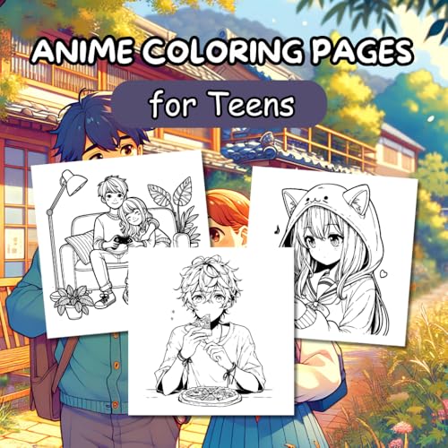 Anime Teens doing Teen Things Coloring Book: Teen Coloring Pages von Independently published