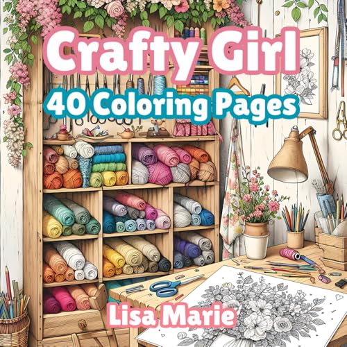 Crafty Girl Adult Coloring Book: 40 Cute Easy to Color Arts & Crafts Themed Coloring Pages von Independently published