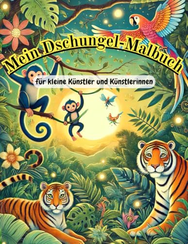 Malbuch für Kinder: Mein Dschungel-Malbuch von Independently published