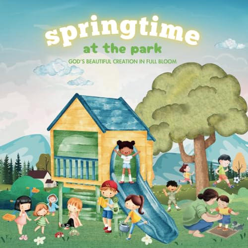 Springtime at The Park: God's Beautiful Creation in Full Bloom von Independently published