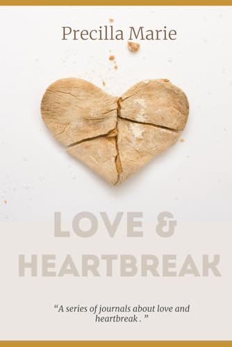 Journaling through Love and Heartbreak: “A series of journals of love and heartbreak” von Imprint