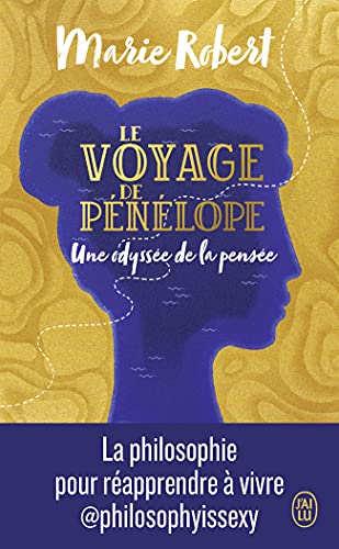 Le voyage de Pénélope: Une odyssée de la pensée von J'AI LU